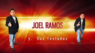 Aqui Tienes La Nueva Producion Musical De Joel Ramos y sus Teclados.