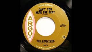 The Carltons -  Can't You Hear The Beat