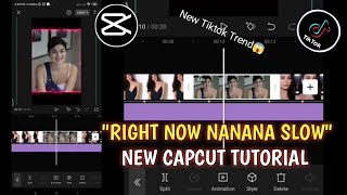 Right now Nana Slowmotion Capcut Edit Tutorial