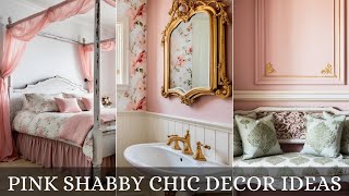 Pink Shabby Chic Decor Ideas to Transform Your Home into a Romantic Haven!