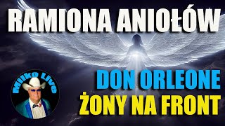 Ramiona Polskich Aniołów. Nasze Żony na front? Don Orleone z Orlenu. Nie zdążyli sprzątnąć po sobie.