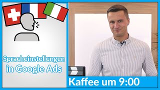 Die richtigen Spracheinstellungen bei Google Ads