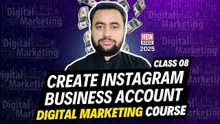 How to Create Instagram Business Account? | Class 08