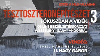 Tesztoszteronépítészet III. – Fókuszban a vidék – U. Nagy Gábor