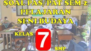 SOAL UAS/PAS SENI BUDAYA KELAS 7 SEMESTER 2