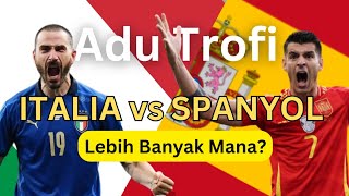 Adu Jumlah Trofi Italia dan Spanyol, Lebih Banyak Mana? #italyvsspain #trophy