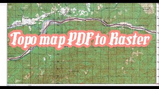 Convert Topo map PDF file to Raster in ArcGIS