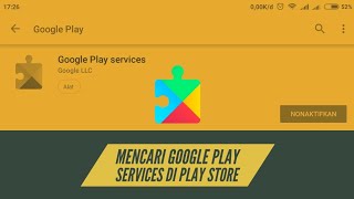 Mencari Google Play Services / Layanan Google Play di Play Store | TUTORIAL PENDEK