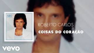 Roberto carlos -Tem Coisas Que A Gente Não Tira Do Coração - (OFICIAL)