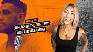 Bio-Hacking the Right Way with Aurimas Juodka