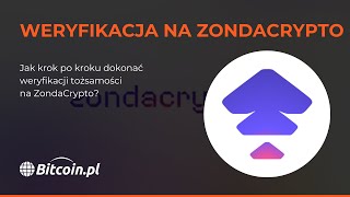 🔒📝 Jak dokonać weryfikacji na zondacrypto? 🚀💻