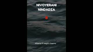 Alberto ft Height chasmo _Nivoyerani (official audio)