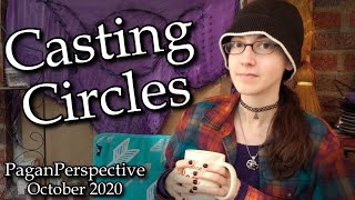 [10.6.20] Ways I've Cast Circle