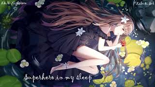 Nightcore - Superhero In My Sleep