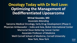 Oncology Today with Dr Neil Love: Optimizing the Management of Dedifferentiated Liposarcoma