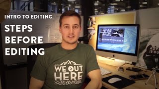 Intro to Editing: Steps Before You Edit Your GoPro Footage