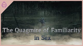 [SATW] The quagmire of familiarity in sex