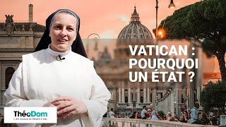 Vatican, pourquoi un état ?