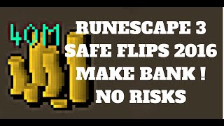 Runescape 3 flipping guide 2016 SAFE FLIPS - MAKE BANK, NO RISKS ! WATCH YOUR GP GROW