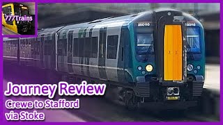 Journey Review | Crewe to Stafford via Stoke | 777Trains