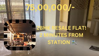 2BHK Resale Flat! 2 Minutes From Station 🚉! 📱9136110702