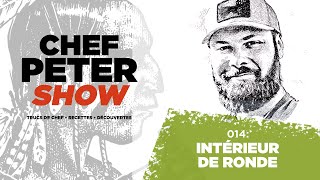 Chef Peter Show: Ep 14: [BOUCHERIE] L'intérieur de ronde