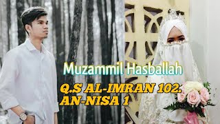 Muzammil Hasballah|Q.S Al-Imran 102|Q.S An-Nisa 1