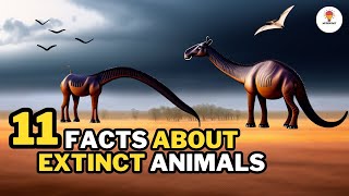 11 facts about extinct animals