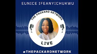 Eunice Ifeanyichukwu, special guest on The Packard Network | LIVE