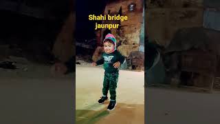 Shahi bridge jaunpur ❤️                 #cutebaby #cutiepie