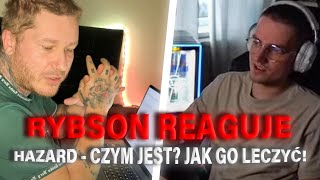 RYBSON reaguje na HAZARD - CZYM JEST? JAK GO LECZYĆ! *MOJA HISTORIA*