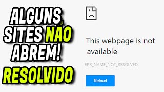 Alguns sites NÃO ABREM no meu PC (RESOLVIDO COM 3 DICAS)