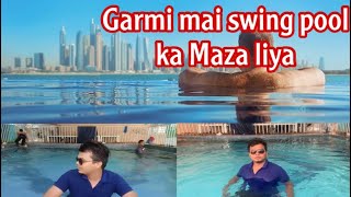 Garmi Mai swing pool ka Maza liya | Saudi Arab Gulf mai | Swing pool Near Dubai