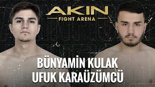 Bünyamin KULAK vs Ufuk KARAÜZÜMCÜ  |  Akın Fight Arena