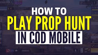 How to Play Prop Hunt in Cod Mobile (2024)