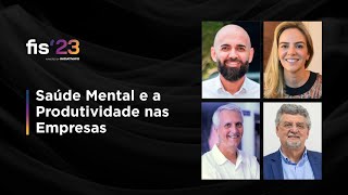 Saúde Mental e a Produtividade nas Empresas | FISWeek23