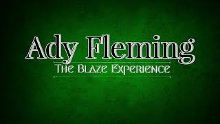 Ady Fleming at The Blaze Experience