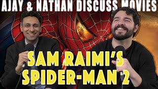 Ajay and Nathan Discuss Sam Raimi's Spider-Man 2 (2004) | Blast From The Past