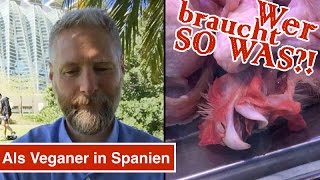 Als Veganer in Spanien - meine KRASSEN Erfahrungen!