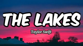 The Lakes - Taylor Swift (Lyrics)