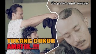 TUKANG CUKUR AMATIR!!! (FILM PENDEK NGAPAK CIKE DIPANAH) #NGENK