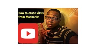 How to erase Malware, virus, and sorts off your Macbook