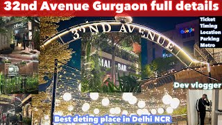 32nd Avenue Gurgaon Full details | Delhi NCR | Best deting place | Best Family jagah | Birthday main