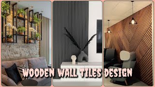 Top Wooden Tiles on Wall Design Ideas | Wooden Texture Paint on Wall