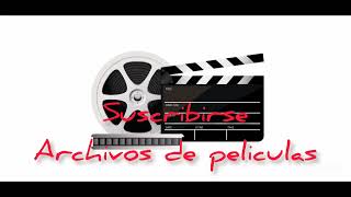 suscribirse archivos de peliculas 🎥🎥🎞🎬📺