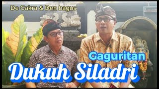 CETAR‼️ Gaguritan DUKUH SILADRI, By De Cakra & Den bagus,@Creatorbagus