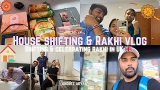 Celebrating Rakhi in UK 🇬🇧 & shifting to a new House!! | Daily Vlogs