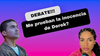 Caso Derek Rosa, hoy sube alguien y me explica porque Derek es Inocente”