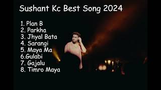 Sushant Kc Best Song Collection 2024