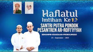 HAFLATUL IMTIHAN KE 10 PONDOK PESANTREN AR-ROFI'IYYAH SEMAMPIR-KRAKSAAN-PROBOLINGGO (PUTRA)